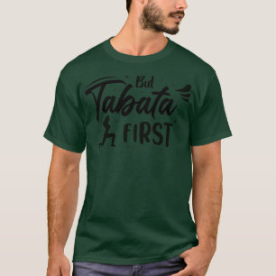 Tabata First Design for Women (2) T-Shirt