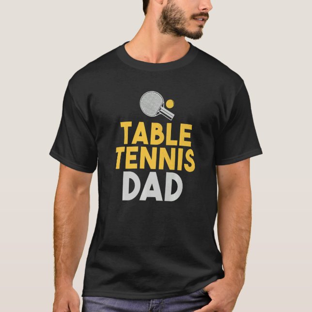 Table Tennis Dad   T-Shirt (Vorderseite)