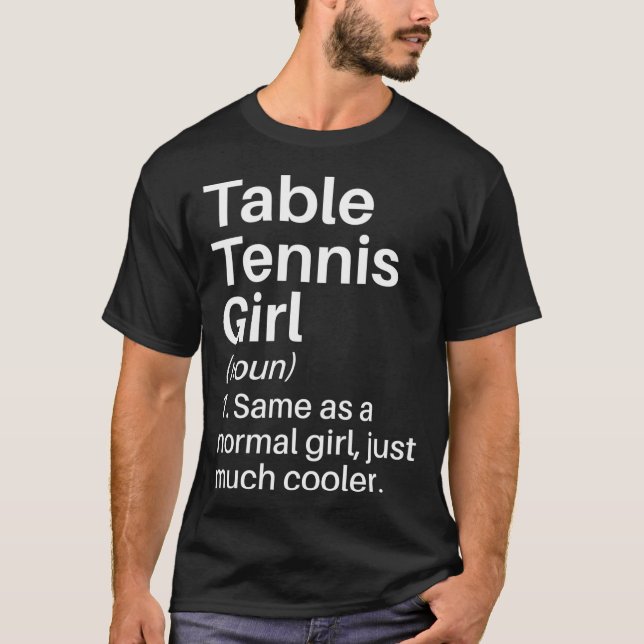 Table Tennis Girl Funny Definition Table Tennis Gi T-Shirt (Vorderseite)