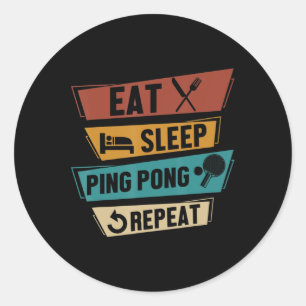 Table Tennis Lover Eat Sleep Ping Pong Repeat Runder Aufkleber