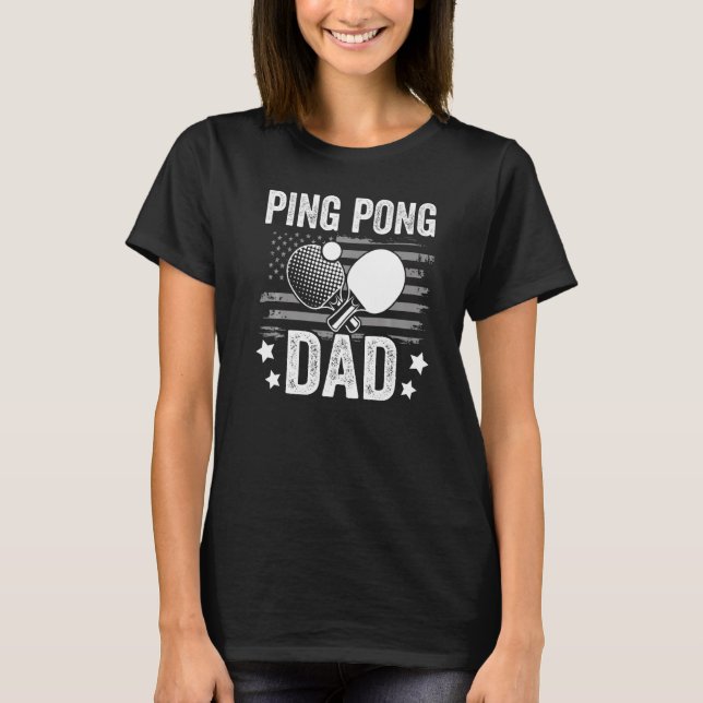 Table tennis player father ping pong dad funny tab T-Shirt (Vorderseite)