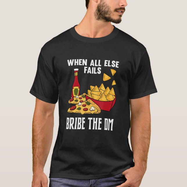 Tabletop Gaming Bribe The Dm Dungeon Rpg Funny Rol T-Shirt (Vorderseite)