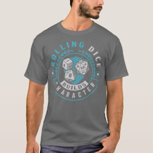 Tabletop RPG Brettspiel Rolling Würfel baut T-Shirt