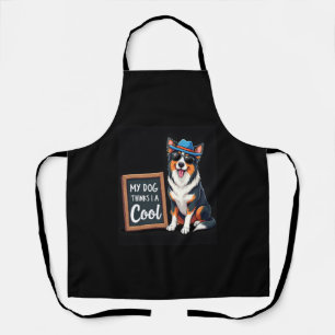 Tablier Berger Australien Mon Chien Pense Que Je Suis Cool