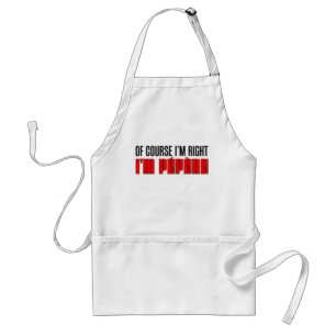 Tablier Bien sûr que j'ai raison, je suis Pepere French G