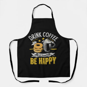 Tablier Boire du café Manger des bagels Soyez heureux