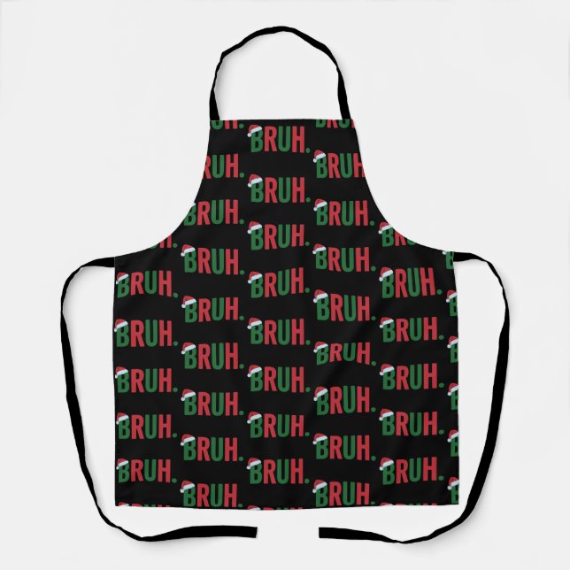 Tablier Bruh Christmas Cool Meme Trendy Sarcastic Xmas (Recto)