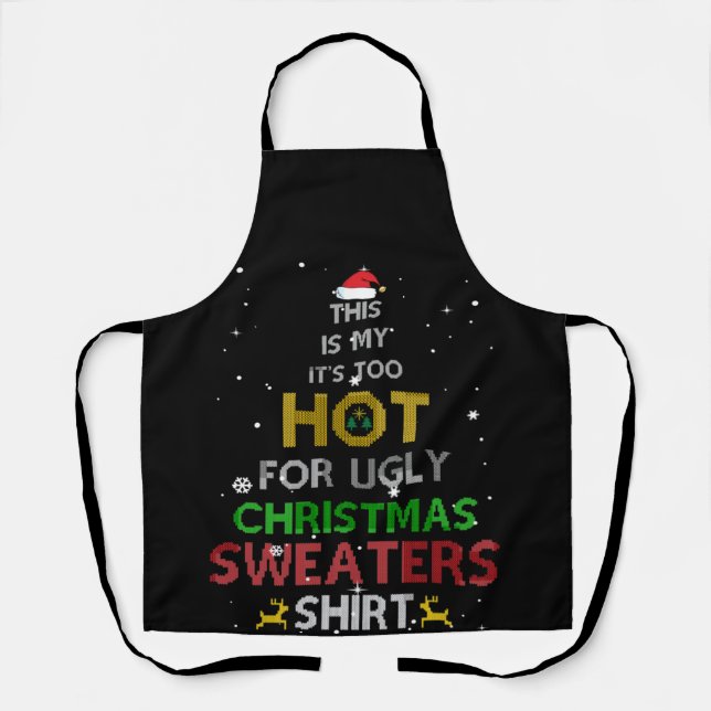Tablier C'est ma trop chaude et moche pulls de Noël (Recto)