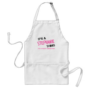 Tablier C'est une chose que tu ne comprendrais pas, Stépha
