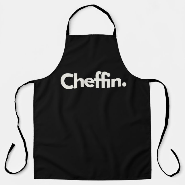 Tablier 'Cheffin' Fun Encouraging Playful Funny  (Recto)