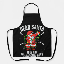 Tablier Dear Santa They Are The Naughty Ones Christmas