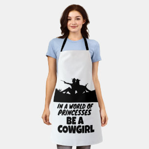 TABLIER ÊTRE UNE COWGIRL DANS UN MONDE DE PRINCESSES APRON