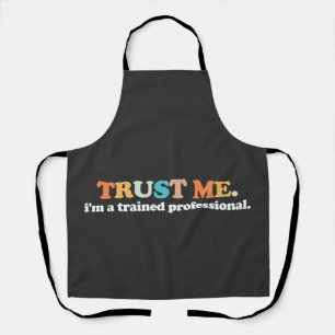 Tablier Faites-moi confiance Je suis un professionnel form