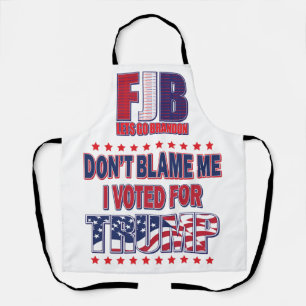 Tablier FJB - Ne me blâmez pas J'ai voté pour Trump