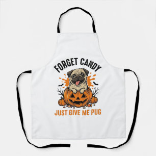 Tablier Funny Halloween Pug Forget Candy Shirt Design_1