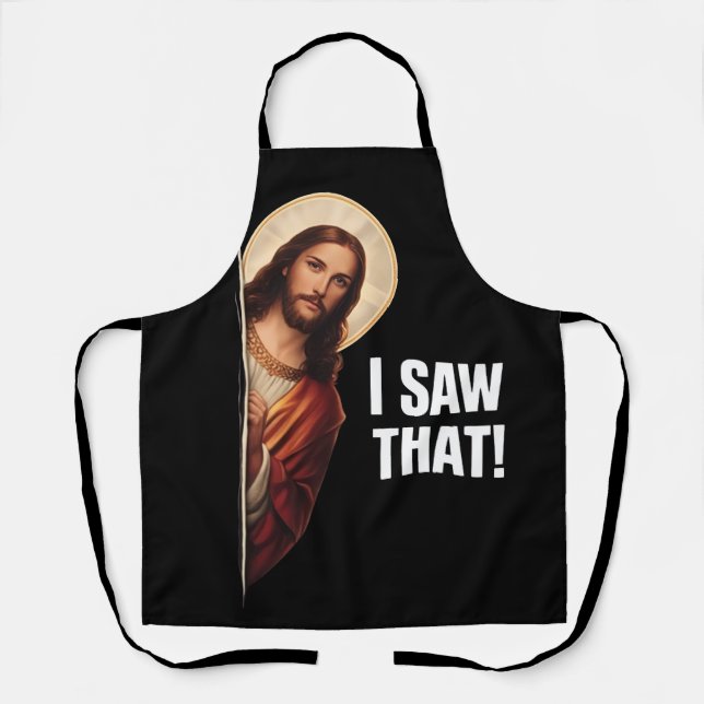 Tablier Funny Jesus "I Saw That" Christian meme design (Recto)