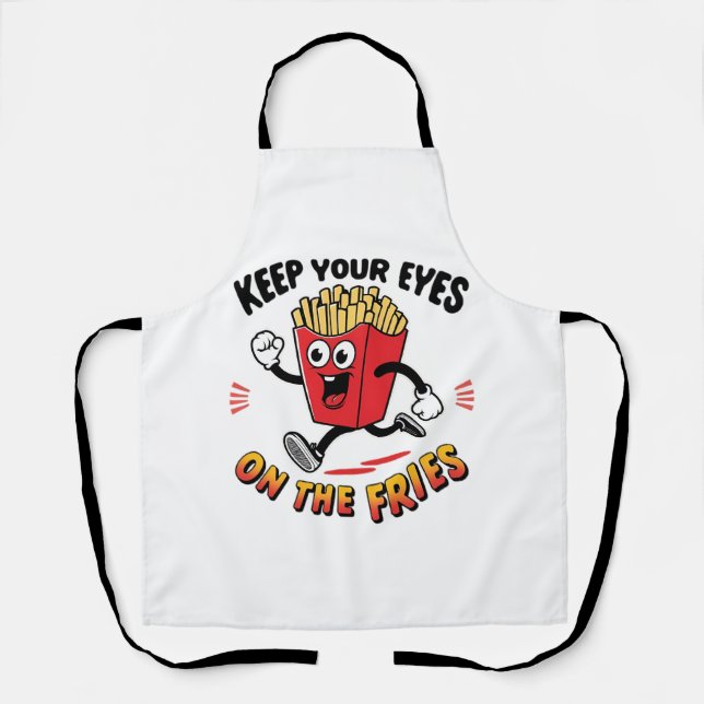 Tablier Gardez Les Yeux Sur Les Fries (Recto)