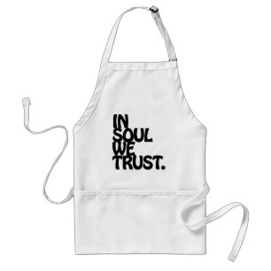 Tablier In Soul We Trust.