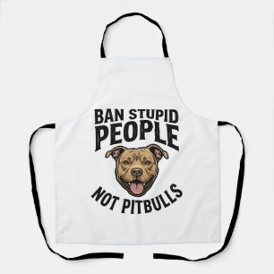 Tablier Interdire les gens stupides pas les Pitbulls Vinta