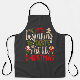 Tablier It's Beginning To Taste A Lot Like Christmas