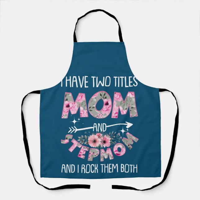 Tablier J'ai deux titres Maman et StepMom Fête des mères (Recto)