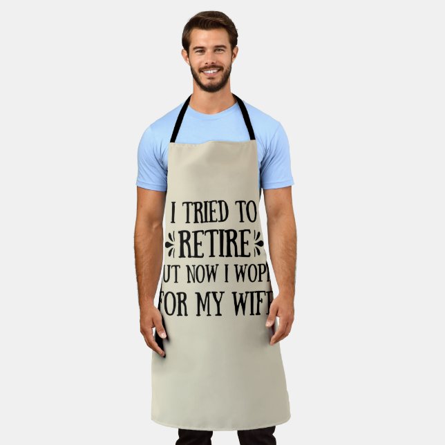 Tablier J'ai essayé de prendre ma retraite Drôle Cadeaux d (Porté)