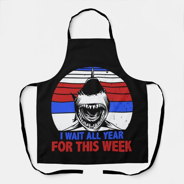 Tablier J'Attends Toute L'Année Pour Cette Semaine Requin (Recto)