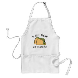 Tablier Je Déteste Les Tacos - A Dit Non Juan Jamais