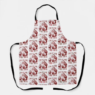 Tablier Je le fais pour les filles Snarky Noël Sarcastic 