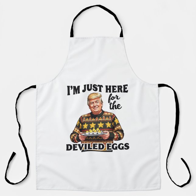 Tablier Je suis juste ici pour Trump aux oeufs dévités (Recto)