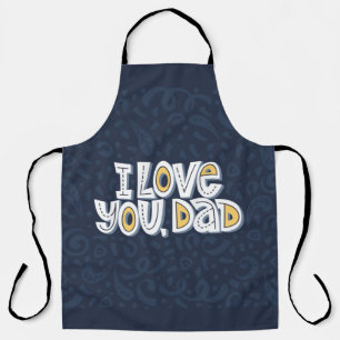 Tablier Je t'aime, papa. Citation brillante sur le dar