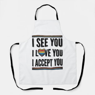 Tablier Je te vois, je t'aime, je t'accepte, fière chemise