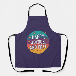 Tablier Joyeux, Joyeux, Libre, Motivationnel, Inspirationn