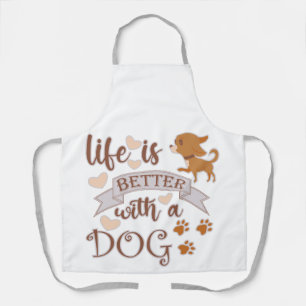 Tablier La vie est meilleure avec un chien citation drôle 