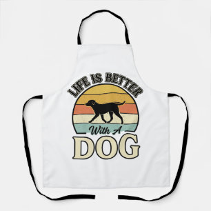 Tablier La vie est meilleure avec un chien vintage shirt d