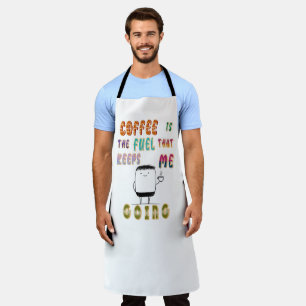 Tablier Le Café Est Le Carburant Qui M'Emmène