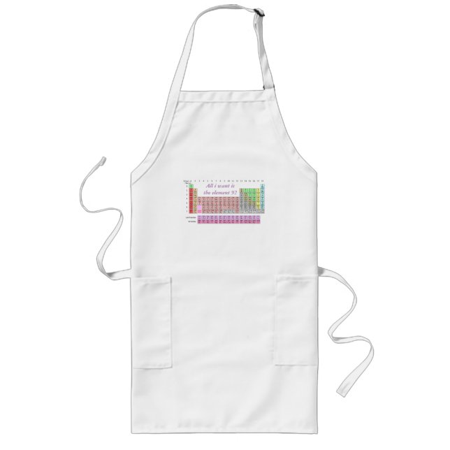 Tablier Long Chemistry Teacher Periodic Table All I Want is U (Devant)