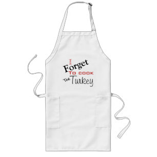 Tablier Long j'ai oublié comment cuisiner la dinde !
