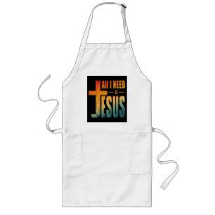 TABLIER LONG TOUT CE DONT J'AI BESOIN C'EST JÉSUS
