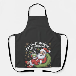 Tablier Mais d'abord Matcha puis Père Noël les amoureux de