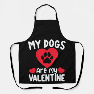 Tablier Mes chiens sont ma Saint-Valentin Drôle Amoureux d