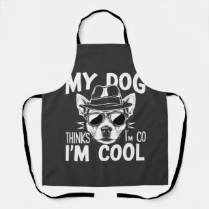Tablier Mon chien pense que je suis cool 
