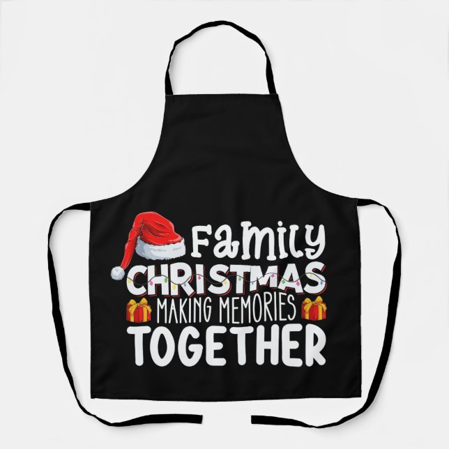 Tablier Noël familial Faire des souvenirs ensemble Vacance (Recto)