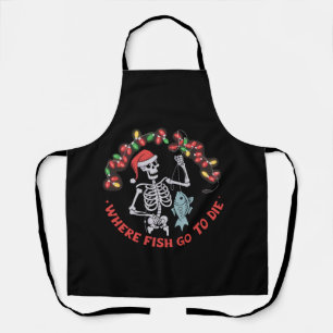 Tablier Où les poissons vont mourir Pêcheur Noël squelette