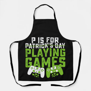 Tablier P Est Pour Jouer Jeux Gamer Jeu St Patrick's