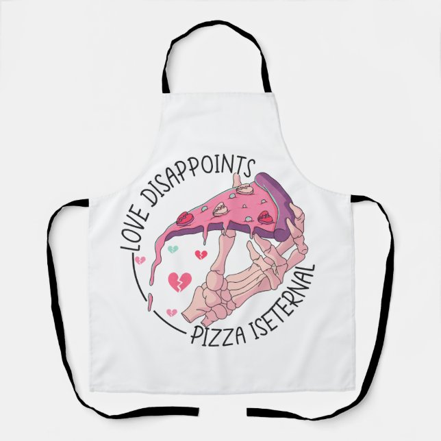 Tablier Pizza, l'amour déçoit, Pizza est éternelle (Recto)