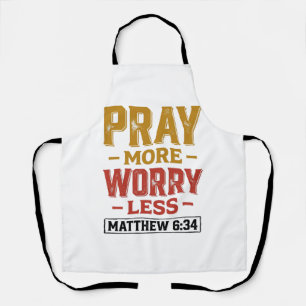 Tablier Priez Plus Inquiétez Moins Matthew 6_34 Conception