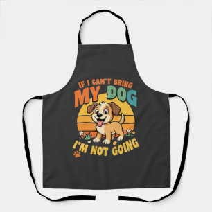 Tablier Si je ne peux pas amener mon chien drôle