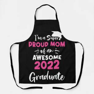 Tablier Super Fière Maman Classe de 2022 Graduate Graduat