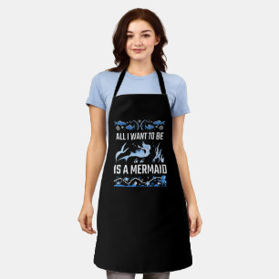 Tablier Tout ce que je veux être, c'est une sirène